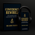 Confidence Rewired™ — Master Bundle (E-Book + Audiobook)