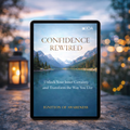 Confidence Rewired™ — E-Book Edition (PDF Digital Download)