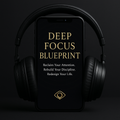 Deep Focus Blueprint™ — Audiobook Edition (MP3 Digital Download)