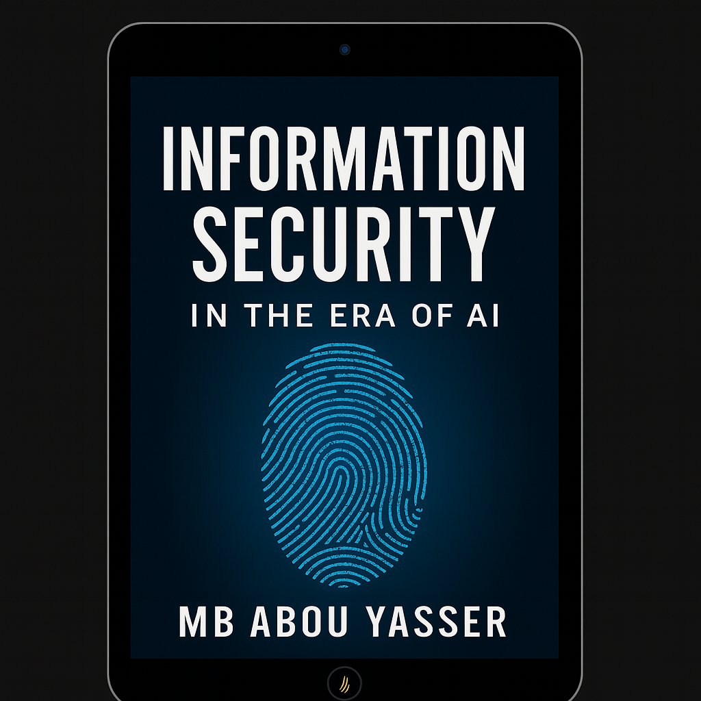 Information Security in the Era of AI™ — E-Book Edition (PDF Digital Download)