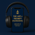 The Art of Prompt Engineering™ — Audiobook Edition (MP3 Digital Download)