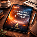 The Ignition Automation System™ — E-Book Edition (PDF Digital Download)